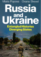 Russia and Ukraine : entangled histories, diverging states